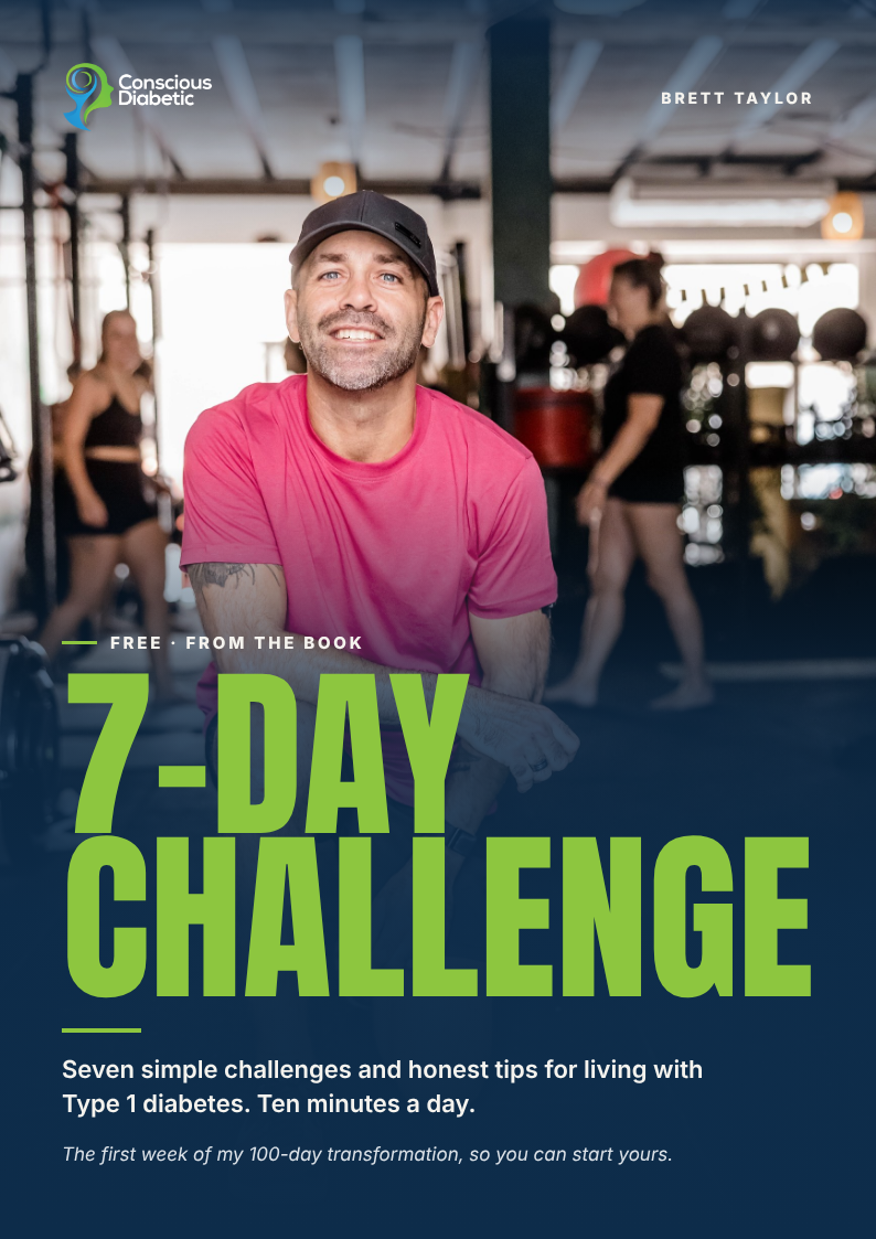 Cover of The Conscious Diabetic 7-Day Challenge: Brett smiling in his gym, with the title 7-Day Challenge and the line 'Seven simple challenges and honest tips for living with Type 1 diabetes'.